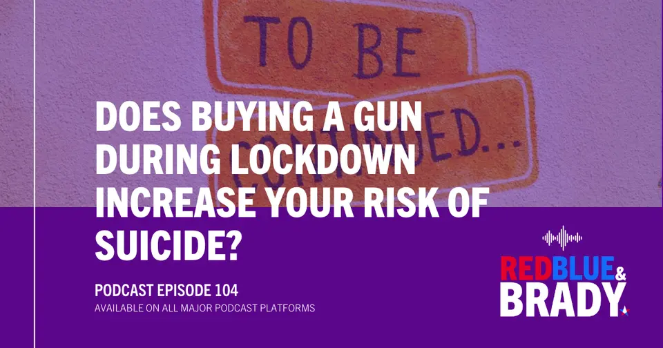 Episode 104 which details purchasing a gun or firearm during coronavirus or lockdown and what it means in terms of your risk of suicide